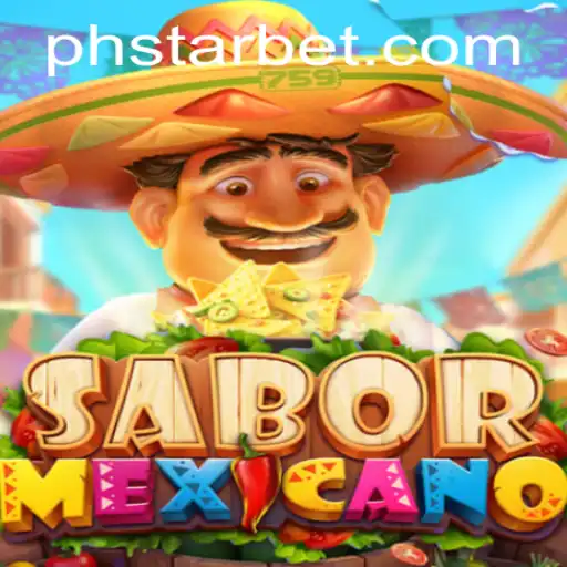 Experience the Vibrant World of SaborMexicano: A New Gaming Adventure with PHSTAR
